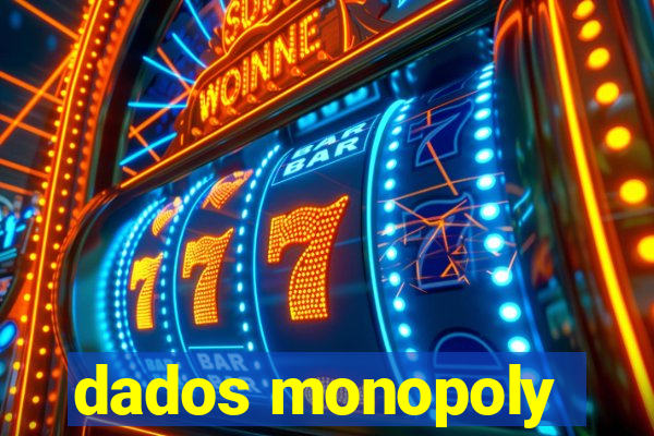 dados monopoly